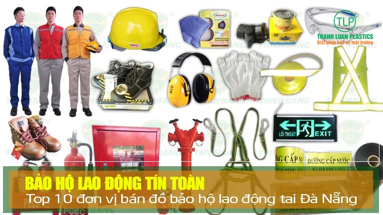 Top 10 đơn vị bán đồ bảo hộ lao động uy tín tại Đà Nẵng